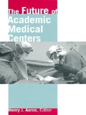 cover image of The Future of Academic Medical Centers